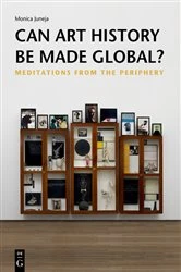Book cover of Can Art History be Made Global? by Monica Juneja