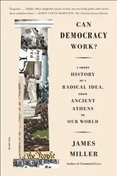 Book cover of Can Democracy Work? by James Miller