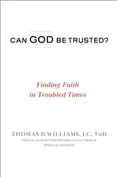 Book cover of Can God Be Trusted? by Thomas D. Williams