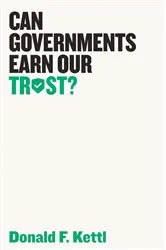 Book cover of Can Governments Earn Our Trust? by Donald F. Kettl