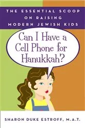 Book cover of Can I Have a Cell Phone for Hanukkah? by Sharon Duke Estroff