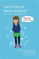 Book cover of Can I tell you about Anxiety? by Kaiyee Tay