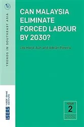 Book cover of Can Malaysia Eliminate Forced Labour by 2030? by Hwok Aun Lee