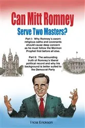 Book cover of Can Mitt Romney Serve Two Masters? by Tricia Erickson