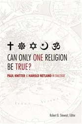 Book cover of Can Only One Religion Be True? by Robert B. Stewart