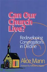 Book cover of Can Our Church Live? by Alice Mann
