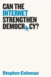 Book cover of Can The Internet Strengthen Democracy? by Stephen Coleman