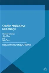 Book cover of Can the Media Serve Democracy? by S. Coleman