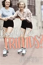 Book cover of Can We Be Friends? by Rebecca Frech