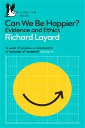 Book cover of Can We Be Happier? by Richard Layard