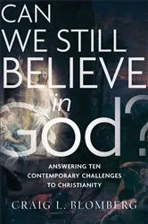 Book cover of Can We Still Believe in God? by Craig L. Blomberg