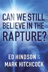 Book cover of Can We Still Believe in the Rapture? by Mark Hitchcock