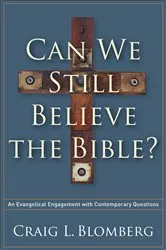 Book cover of Can We Still Believe the Bible? by Craig L. Blomberg