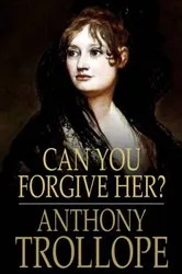 Book cover of Can You Forgive Her? by Unknown