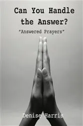 Book cover of Can You Handle the Answer? by Denise Harris