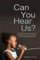 Book cover of Can You Hear Us? by Mabellyn Dennis