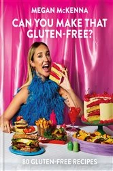 Book cover of Can You Make That Gluten-Free? by Megan McKenna