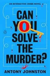 Book cover of Can You Solve the Murder? by Antony Johnston