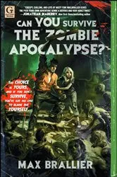 Book cover of Can You Survive the Zombie Apocalypse? by Max Brallier