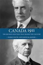 Book cover of Canada 1911 by David MacKenzie