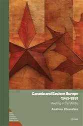 Book cover of Canada and Eastern Europe, 1945–1991 by Unknown