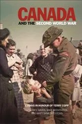 Book cover of Canada and the Second World War by Geoffrey Hayes