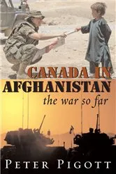 Book cover of Canada in Afghanistan by Peter Pigott