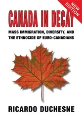 Book cover of Canada in Decay by Ricardo Duchesne