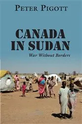 Book cover of Canada in Sudan by Peter Pigott