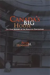 Book cover of Canada's Big House by Peter H. Hennessy