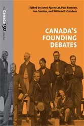 Book cover of Canada's Founding Debates by Janet Ajzenstat