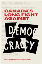 Book cover of Canada's Long Fight Against Democracy by Yves Engler