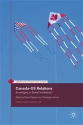 Book cover of Canada–US Relations by David Carment