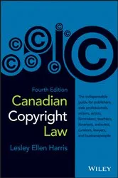 Book cover of Canadian Copyright Law (4th ed.) by Lesley Ellen Harris