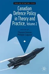 Book cover of Canadian Defence Policy in Theory and Practice, Volume 2 (2nd ed.) by Thomas Juneau