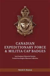 Book cover of CANADIAN EXPEDITIONARY FORCE & MILITIA CAP BADGES by Unknown
