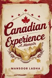 Book cover of Canadian Experience by Mansoor Ladha