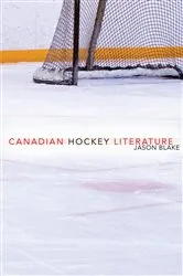 Book cover of Canadian Hockey Literature by Jason Blake