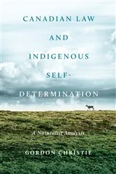 Book cover of Canadian Law and Indigenous Self‐Determination by Unknown