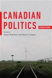 Book cover of Canadian Politics, Seventh Edition (7th ed.) by James Bickerton