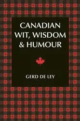 Book cover of Canadian Wit, Wisdom & Humour by Unknown