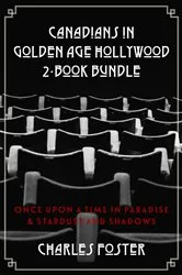 Book cover of Canadians in Golden Age Hollywood 2-Book Bundle by Unknown