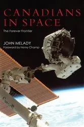 Book cover of Canadians in Space by John Melady