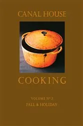 Book cover of Canal House Cooking Volume N° 2 by Christopher Hirsheimer