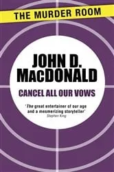 Book cover of Cancel All Our Vows by John D. MacDonald
