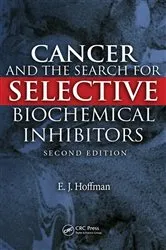 Book cover of Cancer and the Search for Selective Biochemical Inhibitors (2nd ed.) by E.J. Hoffman