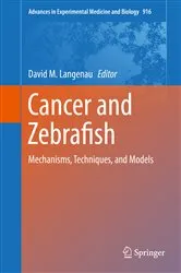 Book cover of Cancer and Zebrafish by David M. Langenau