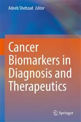 Book cover of Cancer Biomarkers in Diagnosis and Therapeutics by Adeeb Shehzad