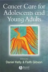 Book cover of Cancer Care for Adolescents and Young Adults by Daniel Kelly