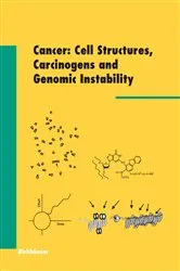 Book cover of Cancer: Cell Structures, Carcinogens and Genomic Instability by Leon P. Bignold